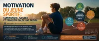 Motivation du jeune sportif comprendre, ajuster et traverser toute une saison